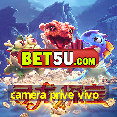 camera prive vivo